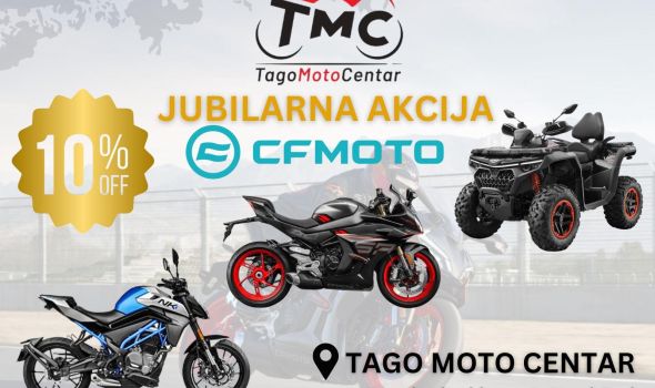 Tago Moto Centar i CFMOTO vam predstavljaju akciju koja se ne propušta